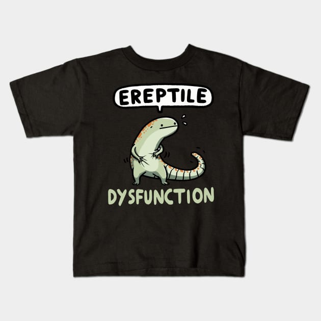 Ereptile Dysfunction Reptile Kids T-Shirt by DoodleDashDesigns